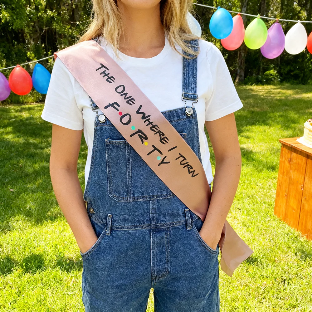 The One Where I Turn 40 Sash | Friends 40th Birthday Party Birthday Party Sash Peaceful Pleasures Health and Wellness