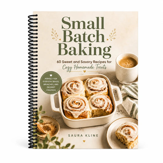 Small Batch Baking Recipe Book A5 Spiral Cookbook 60 Sweet Savory Peaceful Pleasures Health and Wellness