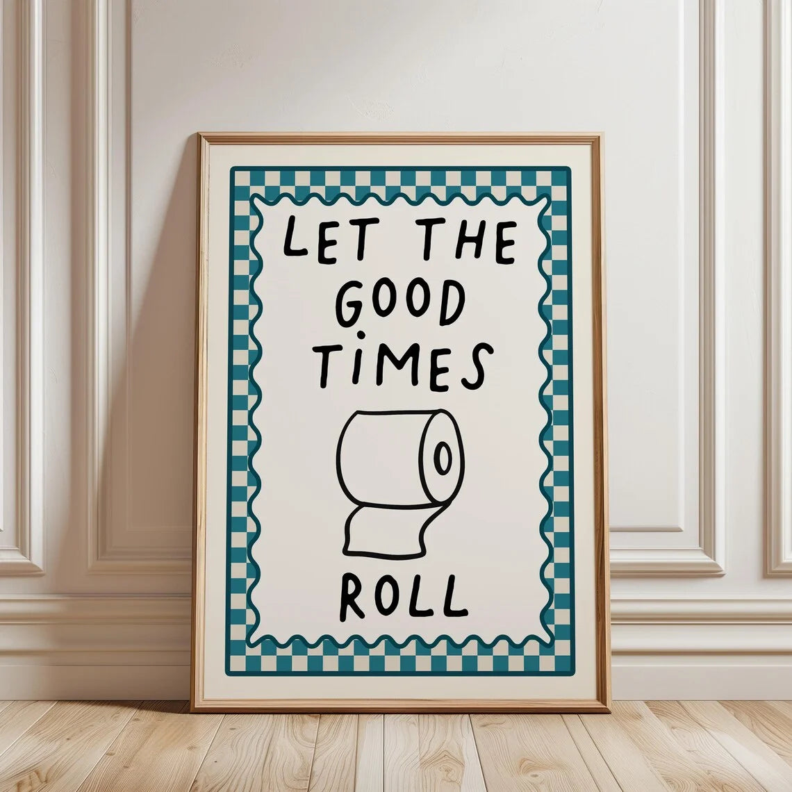 Let the Good times Roll Funny Bathroom Wall Art Decorative Giclee Print Unframed Poster Ideal for Home Decor Peaceful Pleasures Health and Wellness WS11112-7 40x50cm Unframed