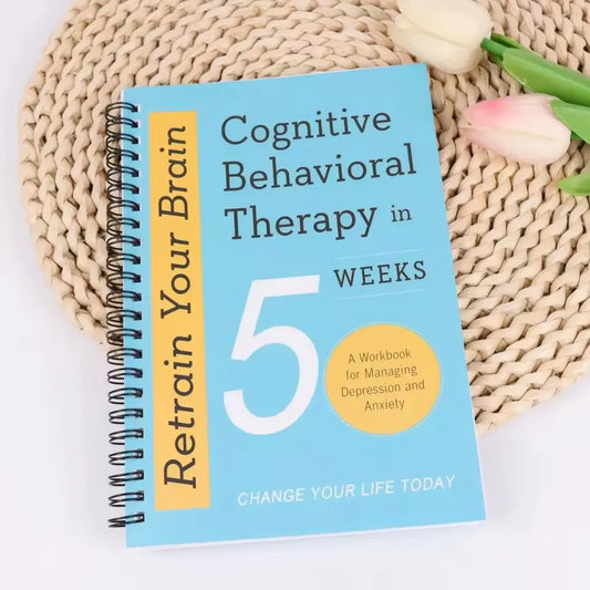 Retrain Brain Cognitive Behavioral Therapy 5 Weeks Workbook Managing Peaceful Pleasures Health and Wellness