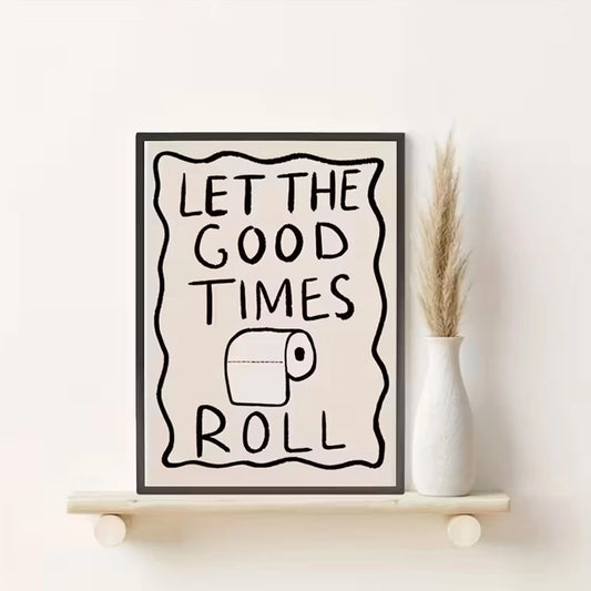 Funny Toilet "Let The Good Times Roll" Canvas Wall Art Print Canvas Wall Art Peaceful Pleasures Health and Wellness G3429 50x70cm No Frame