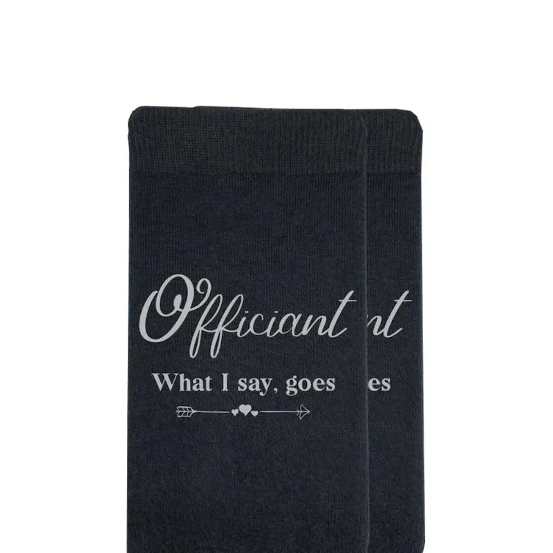 Officiant "What I Say Goes" Funny Wedding Socks | Gift