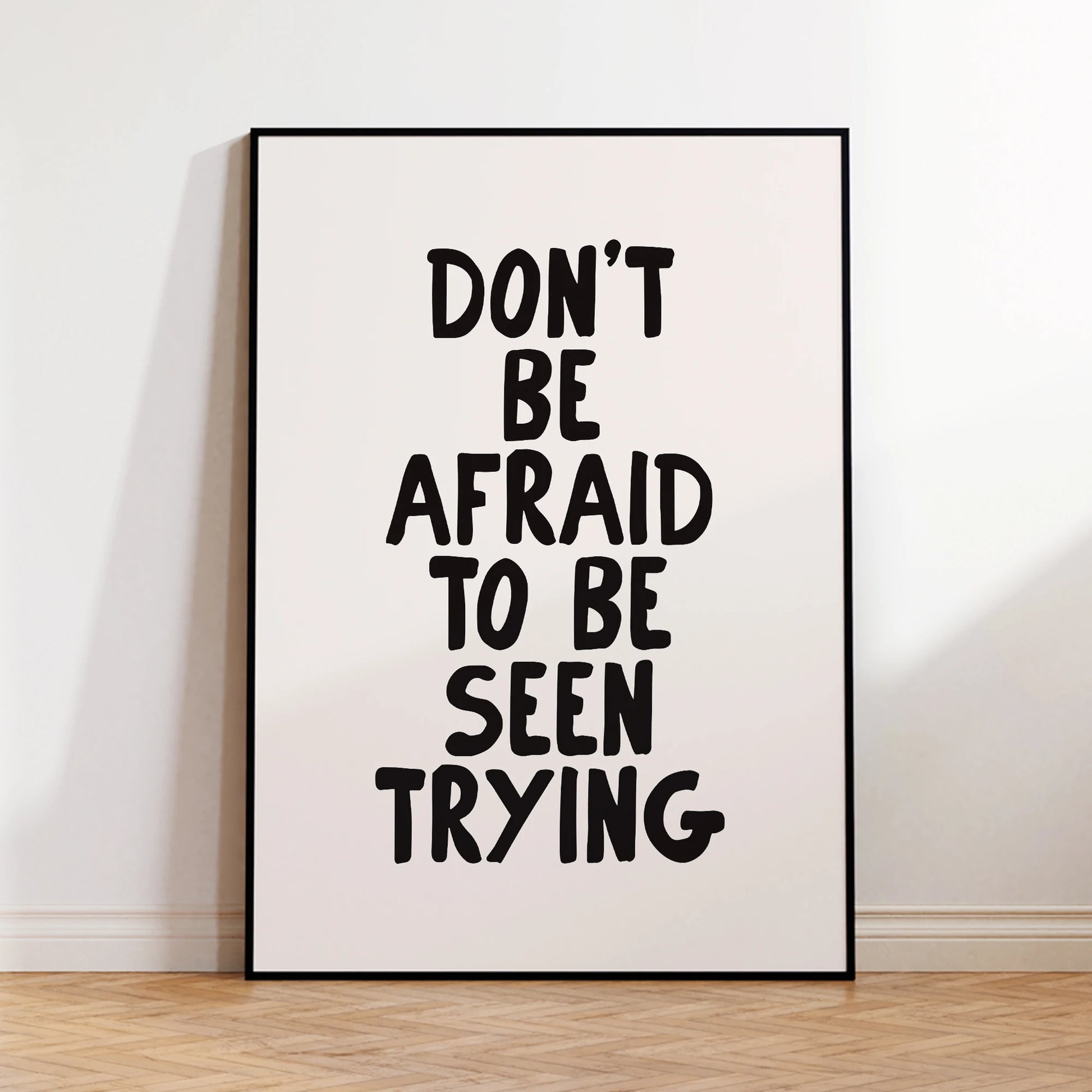 Modern Simple Don't Be Afraid To Be Seen Trying Wall Art Prints Canvas Painting Poster Picture For Living Room Home Decor Peaceful Pleasures Health and Wellness G2105 40x60cm Black Frame