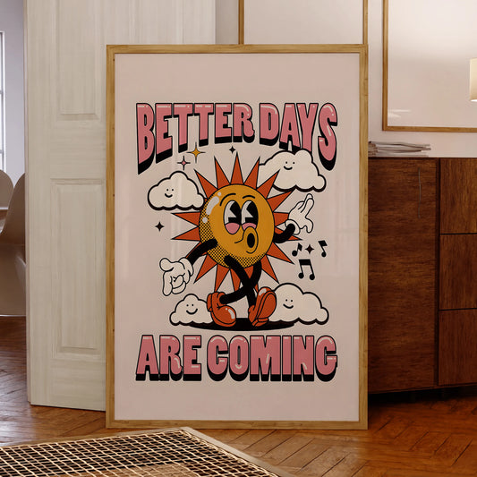 "Better Days Are Coming" Motivational Canvas Wall Art Print Motivational Canvas Print Peaceful Pleasures Health and Wellness