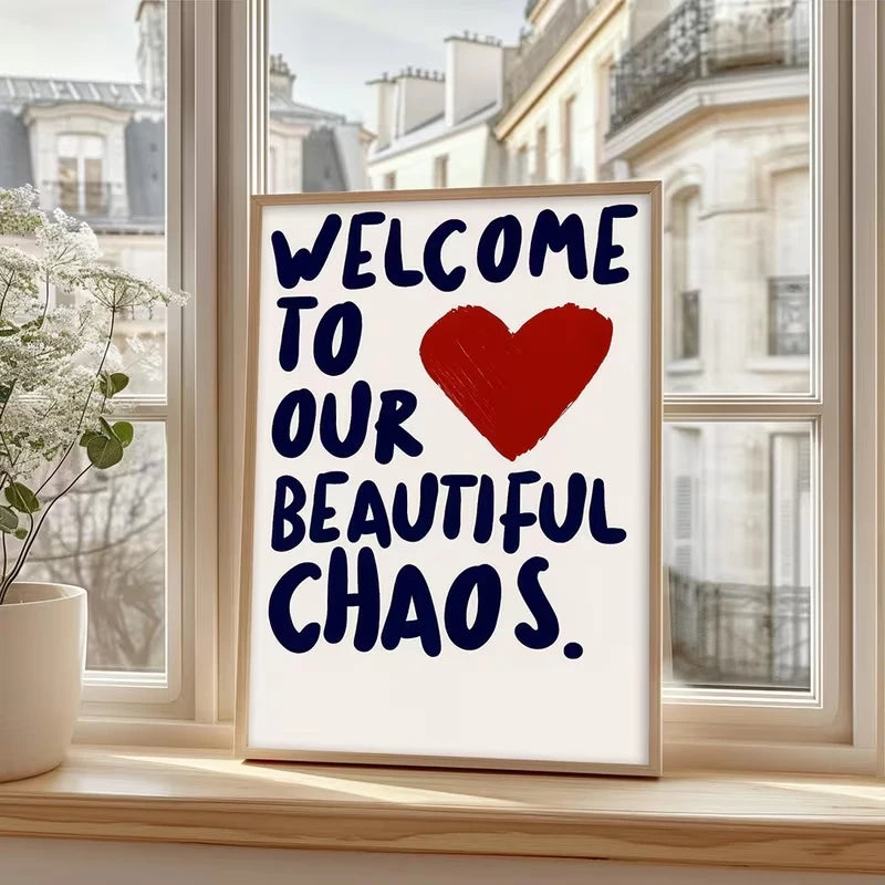 Welcome To Our Beautiful Chaos Quote Canvas Wall Art Print