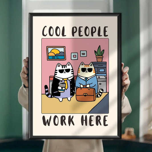 Cool People Work Here Cat Poster | Funny Office Wall Art Canvas Wall Poster Peaceful Pleasures Health and Wellness TR261079 50x70cm Unframed