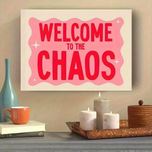 "Welcome To The Chaos" Pink Canvas Wall Art Print Canvas Wall Art Peaceful Pleasures Health and Wellness