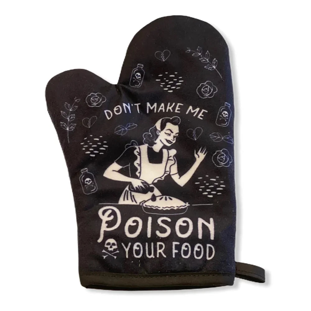 Funny Witchy Oven Mitt – Don't Make Me Poison Your Food Novelty Oven Mitt Peaceful Pleasures Health and Wellness Oven Mitt 1pcs 17x26.5cm