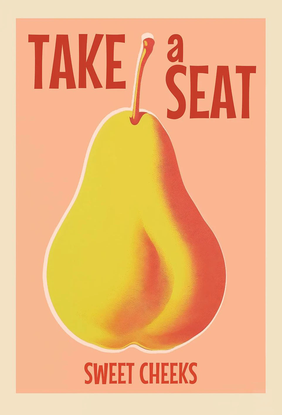 Take A Seat Sweet Cheeks Poster Print Retro Bathroom Wall Art Strawberry Peach Nice Bum Funny Toilet Home Decor Picture Peaceful Pleasures Health and Wellness DM35-5 40x50cm Unframed
