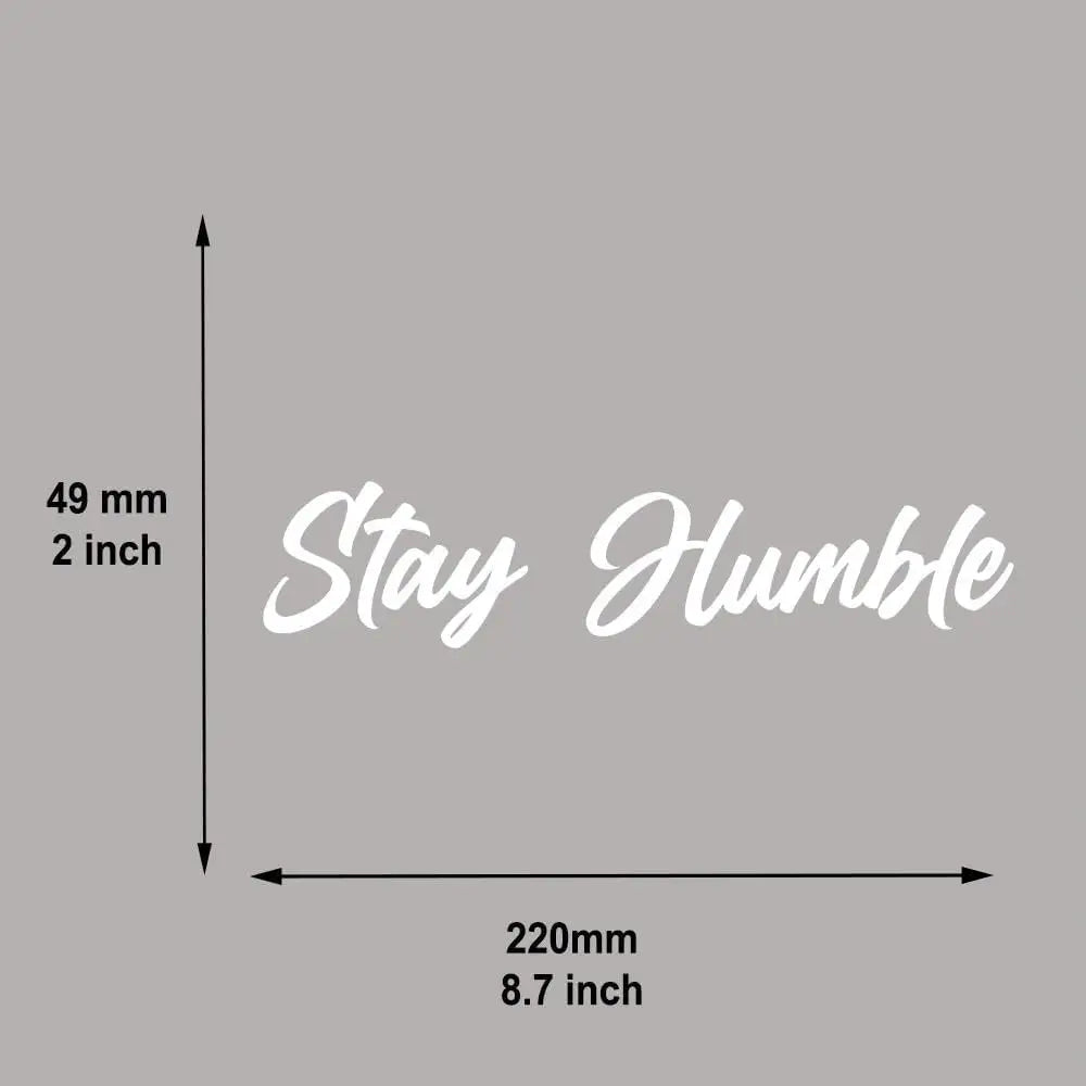 220mm Stay Humble Sticker Decal Vinyl for Car Peaceful Pleasures Health and Wellness