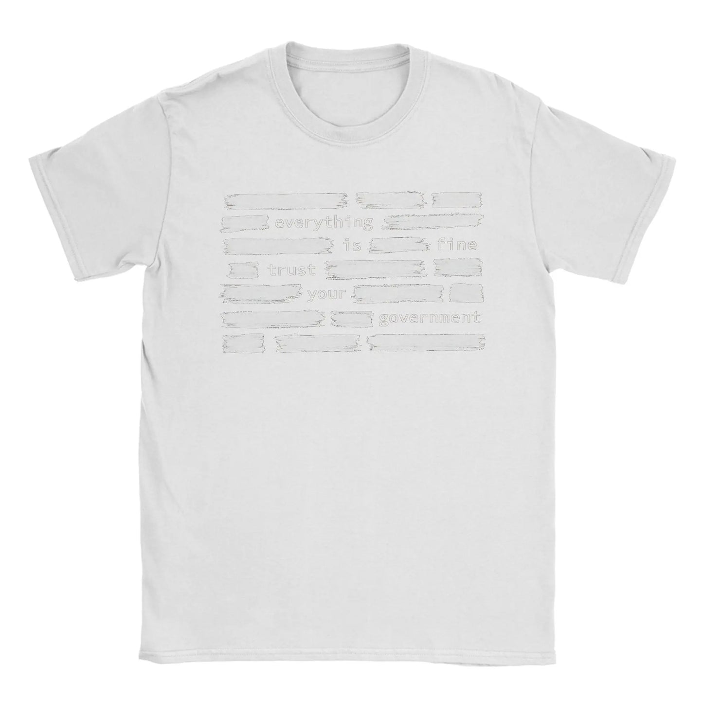 Everything Is Fine Trust Your Government T-Shirts Men Awesome Cotton Tees Crewneck Short Sleeve T Shirts Summer Tops Peaceful Pleasures Health and Wellness WHITE XL