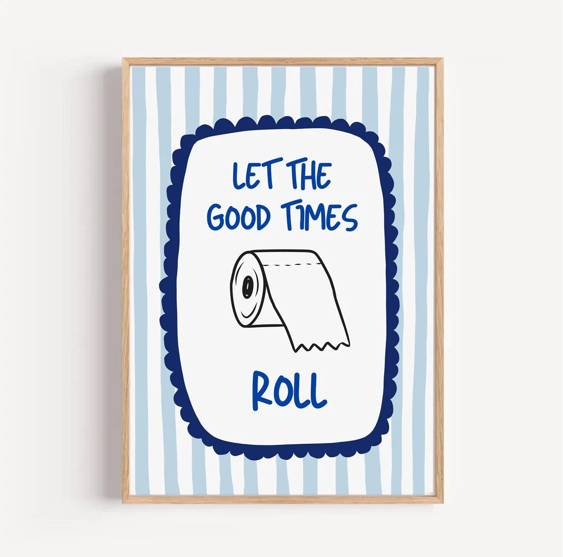 Let the Good times Roll Funny Bathroom Wall Art Decorative Giclee Print Unframed Poster Ideal for Home Decor Peaceful Pleasures Health and Wellness WS11112-3 20x30cm Unframed