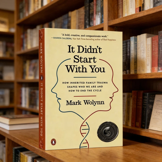It Didn't Start You Mark Wolynn How Inherited Family Trauma Shapes Peaceful Pleasures Health and Wellness