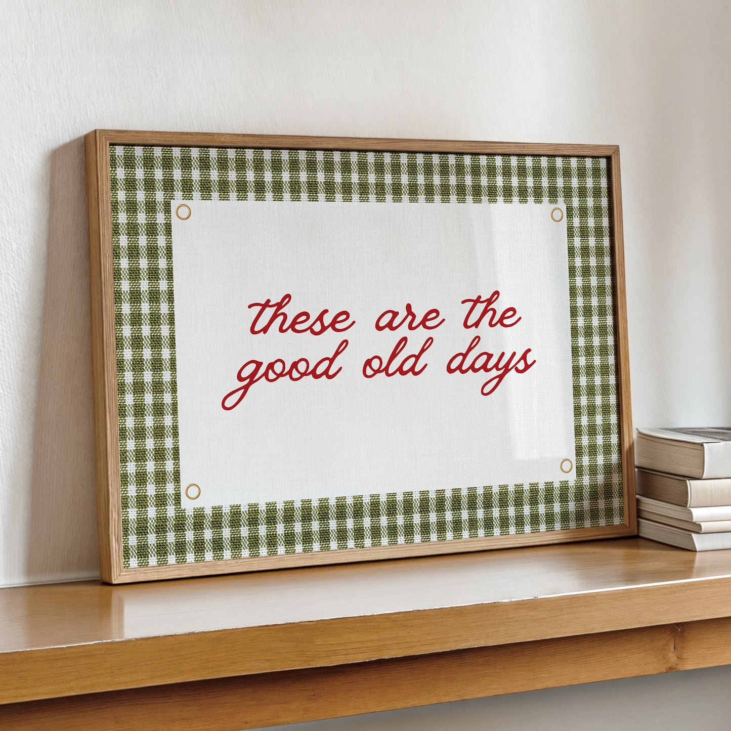 "These Are The Good Old Days" Inspirational Canvas Wall Art