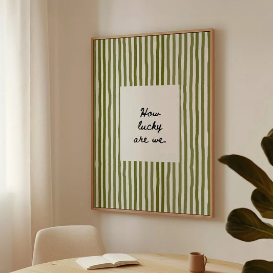 "How Lucky Are We" Olive Green Striped Canvas Wall Art Print Canvas Wall Art Peaceful Pleasures Health and Wellness G4037 21x30cm White Framed