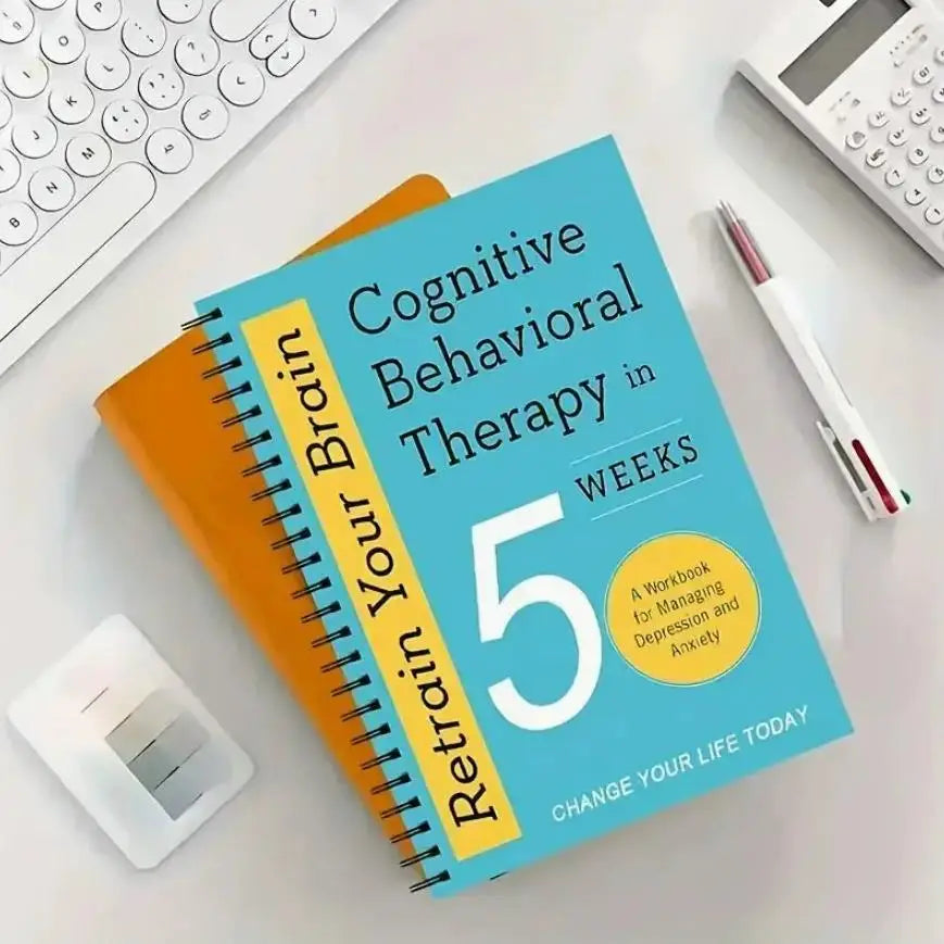 Retrain Brain Cognitive Behavioral Therapy 5 Weeks Workbook Managing