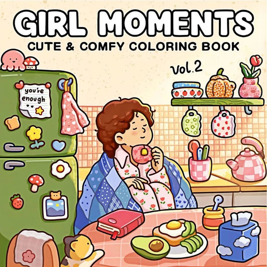 Girl Moments Cute Comfy Coloring Book Adults Stress Relief Drawing Peaceful Pleasures Health and Wellness MULTI