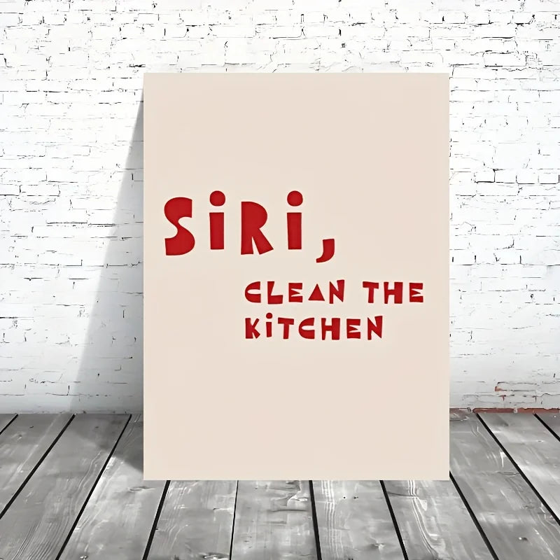 1pc Frameless Kitchen Command Art Canvas Poster "Siri, Clean The Kitchen" | Unique Creative Wall Art Decor Print Artwork Decor Peaceful Pleasures Health and Wellness