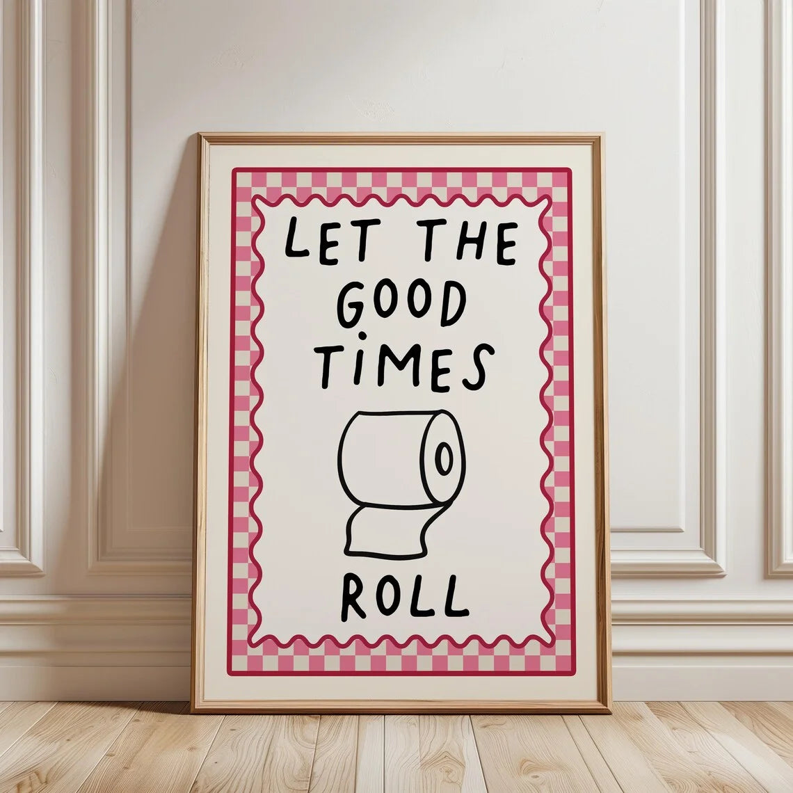 Let the Good times Roll Funny Bathroom Wall Art Decorative Giclee Print Unframed Poster Ideal for Home Decor Peaceful Pleasures Health and Wellness WS11112-4 30x40cm Unframed