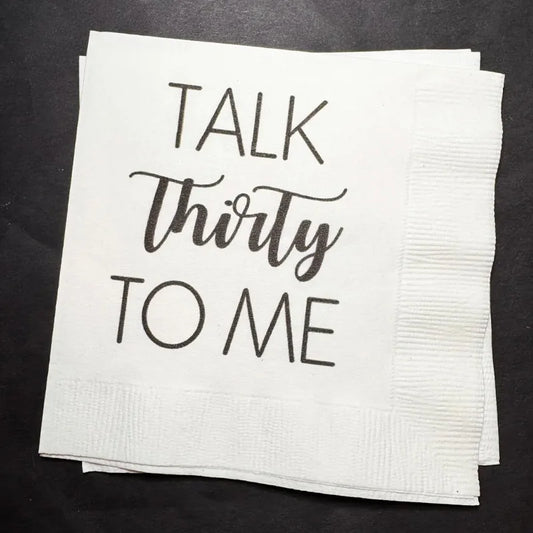 Talk Thirty To Me Cocktail Napkins | 30th Birthday Party Set of 10 Party Cocktail Napkins Peaceful Pleasures Health and Wellness Talk Thirty To Me 10PCS