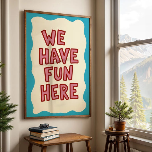 "We Have Fun Here" Minimalist Quote Canvas Wall Art Print Quote Canvas Print Peaceful Pleasures Health and Wellness G4900 40x50cm Unframed