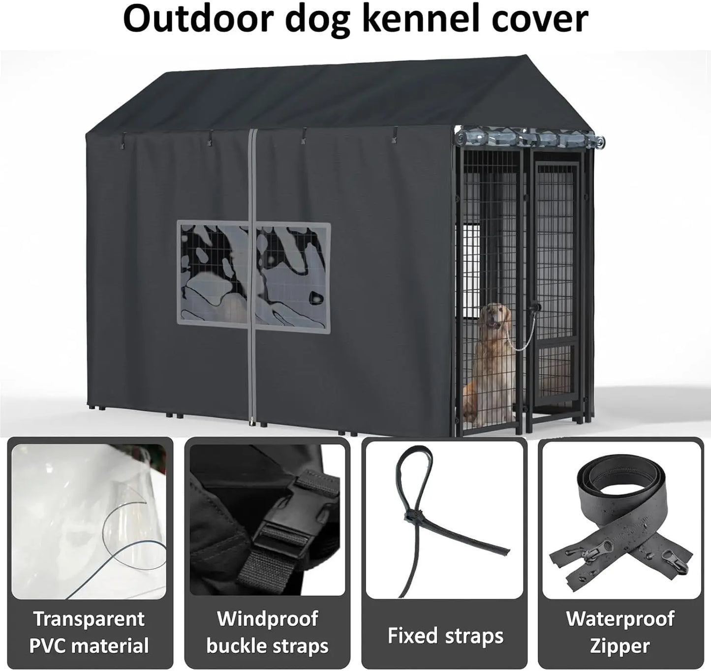 Outdoor dog kennel cover with transparent PVC material, windproof buckle straps, fixed straps, and waterproof zipper.