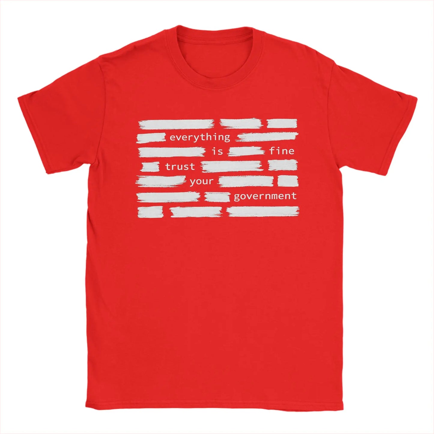 Everything Is Fine Trust Your Government T-Shirts Men Awesome Cotton Tees Crewneck Short Sleeve T Shirts Summer Tops Peaceful Pleasures Health and Wellness Red S