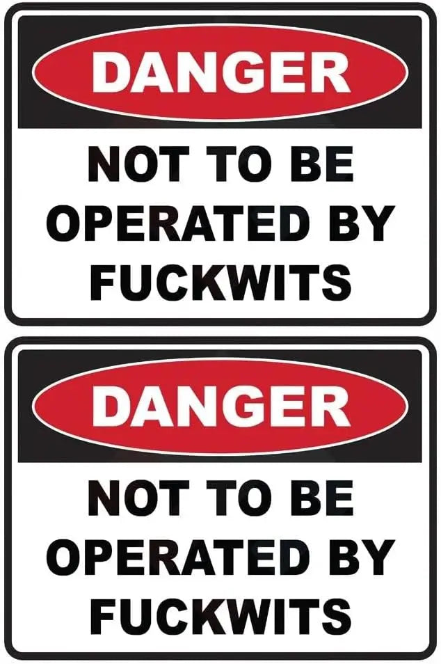 2pcs 150mm x 113mm Danger NOT to BE Operated Sticker Decal Funny Car Boat Peaceful Pleasures Health and Wellness Default Title