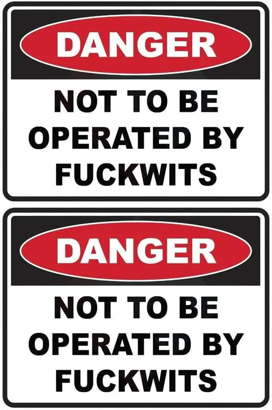 2pcs 150mm x 113mm Danger NOT to BE Operated Sticker Decal Funny Car Boat Peaceful Pleasures Health and Wellness Default Title