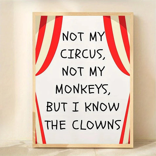 "Not My Circus" Funny Quote Canvas Wall Art Print | Decor Canvas Wall Art Peaceful Pleasures Health and Wellness G5431 50x70cm Unframed