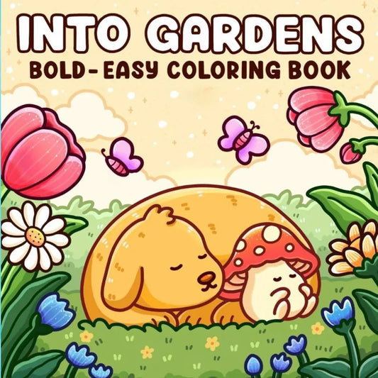 Into Gardens Adult Teen Coloring Book Comfy Patterns Bold Easy Cute Peaceful Pleasures Health and Wellness WHITE