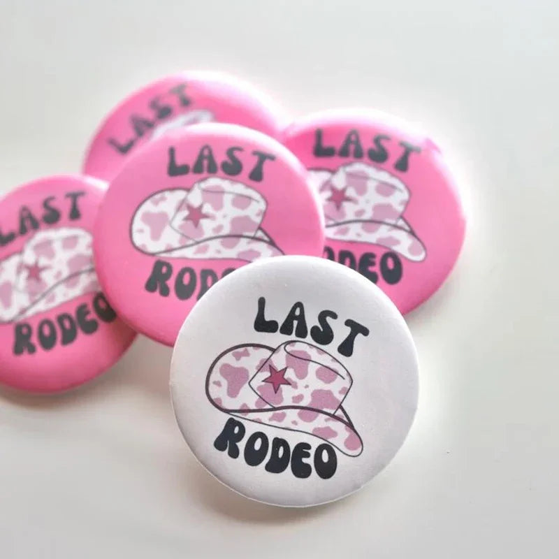Last Rodeo Button Pin | Nashville Bachelorette Party Gift