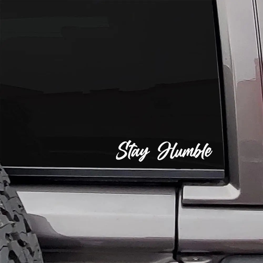 220mm Stay Humble Sticker Decal Vinyl for Car Peaceful Pleasures Health and Wellness