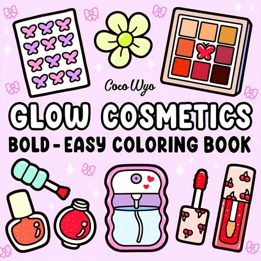 Glow Cosmetics Bold Easy Coloring Book Adult Teen Makeup Theme Peaceful Pleasures Health and Wellness Cartoon style