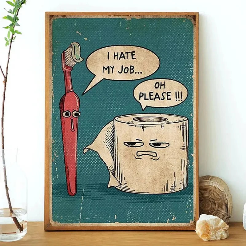 I Hate My Jobs Funny Toothbrush And Toilet Paper Wall Art Prints Canvas Painting Poster Picture For Living Room Home Decor Peaceful Pleasures Health and Wellness