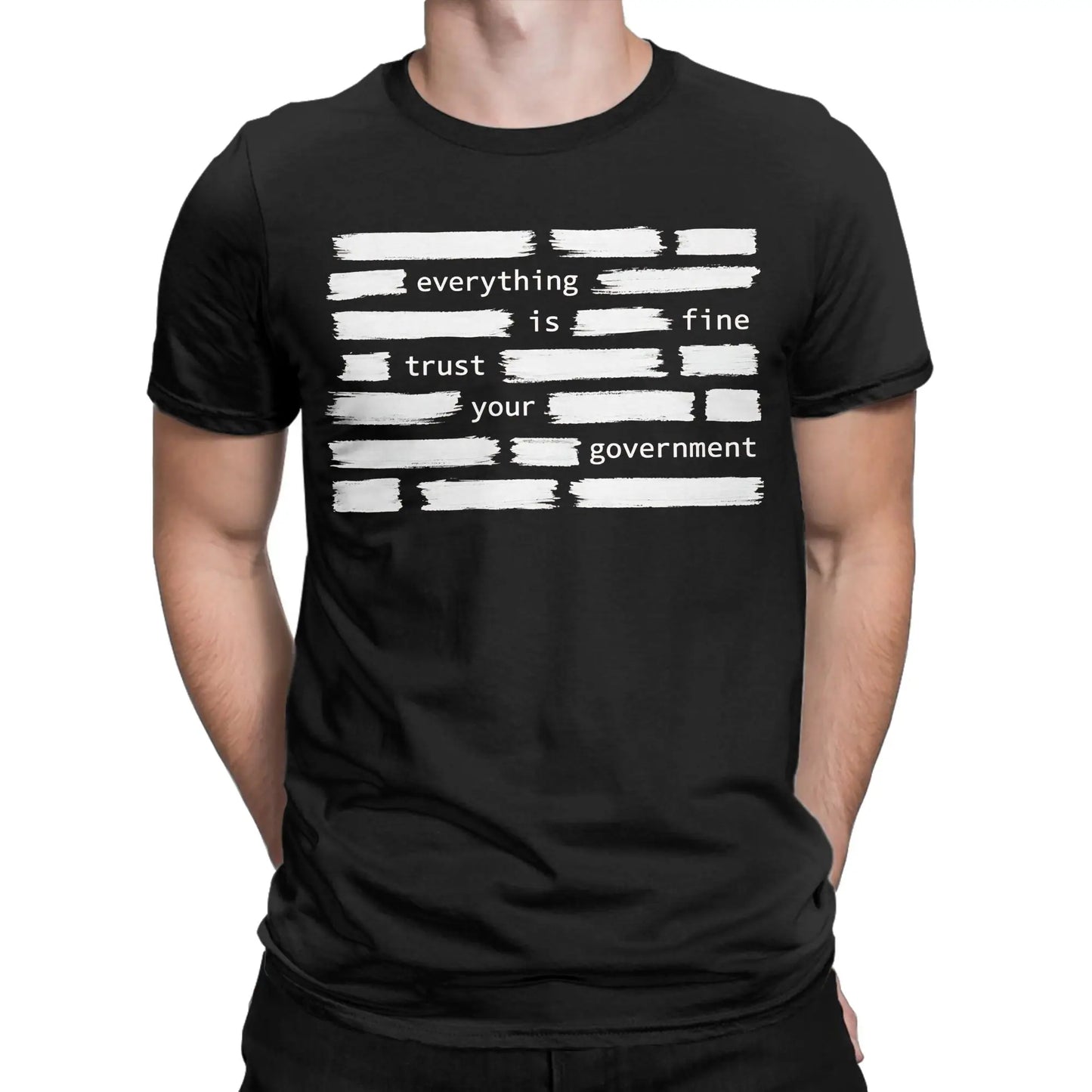Everything Is Fine Trust Your Government T-Shirts Men Awesome Cotton Tees Crewneck Short Sleeve T Shirts Summer Tops Peaceful Pleasures Health and Wellness