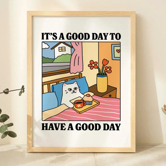 Good Day To Have A Good Day Cartoon Cat Wall Art Prints Canvas Painting Poster Picture For Living Children Room Home Decor Gift Peaceful Pleasures Health and Wellness