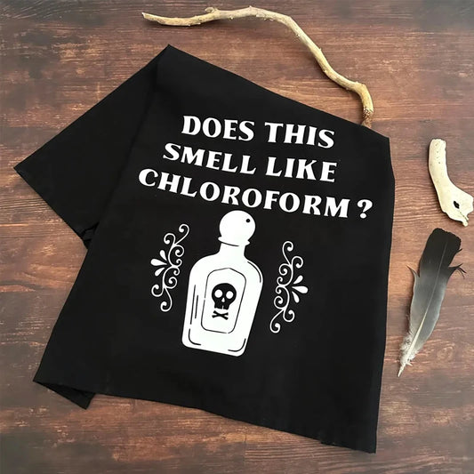 Funny Gothic Black Tea Towel | Does This Smell Like Chloroform Decorative Kitchen Towel Peaceful Pleasures Health and Wellness black 40x60cm