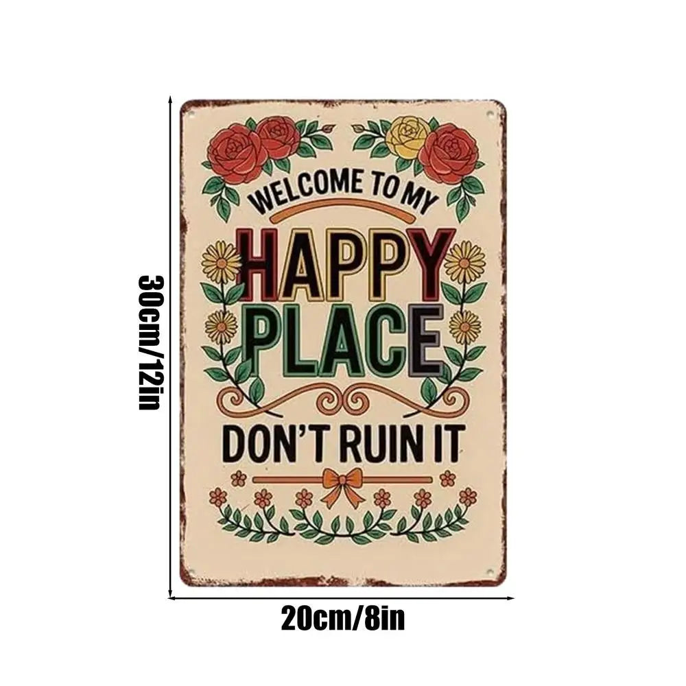 Welcome To My Happy Place Sign Vintage Floral Wall Poster Metal Welcome Wall Art For Indoor Outdoor Bedroom Corridors Courtyards Peaceful Pleasures Health and Wellness A China Mainland