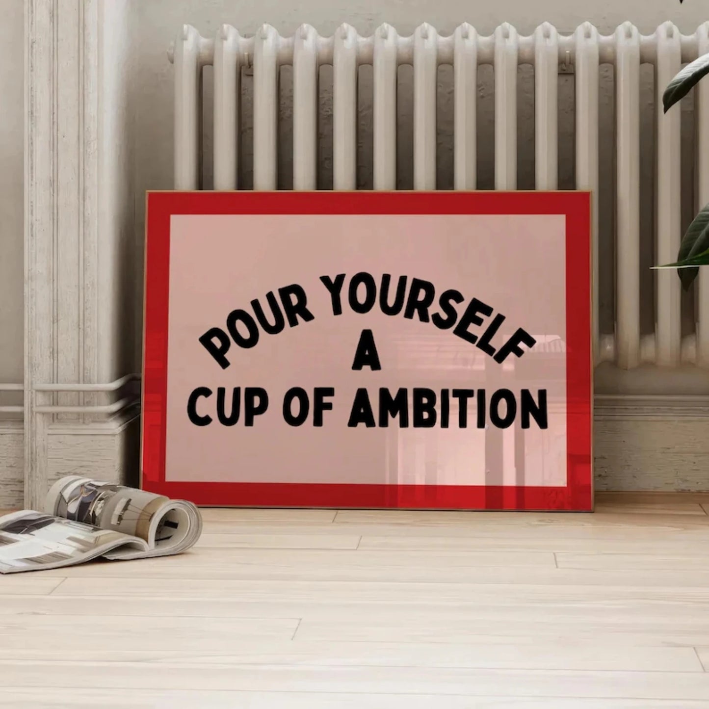 Pour Yourself A Cup Of Ambition Dopamine Canvas Wall Art