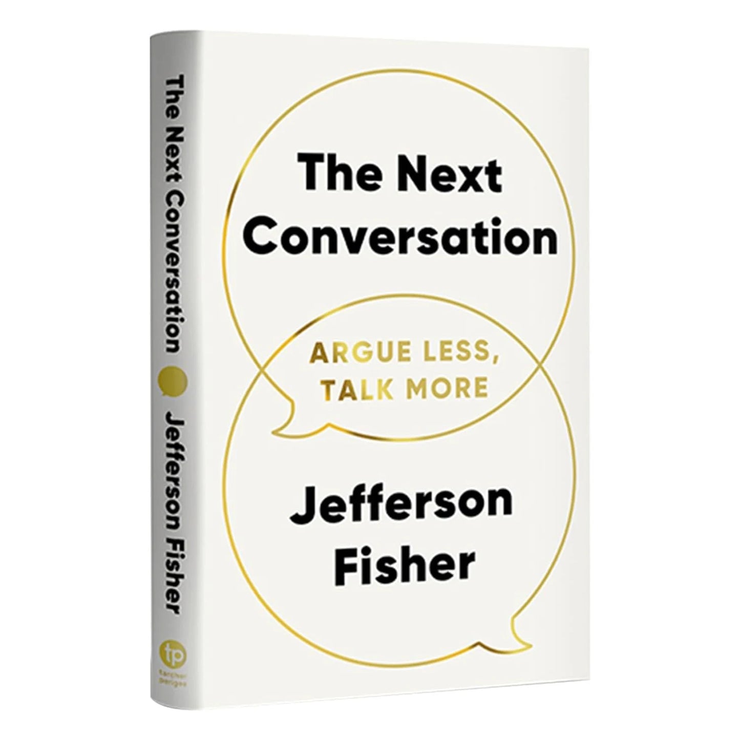 The Next Conversation Argue Less Talk More Books Guide To Transforming Communication Techniques Building Meaningful Connections Peaceful Pleasures Health and Wellness A