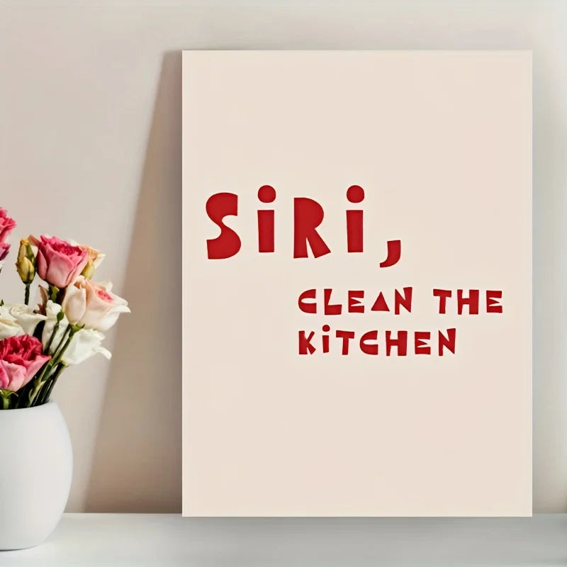 1pc Frameless Kitchen Command Art Canvas Poster "Siri, Clean The Kitchen" | Unique Creative Wall Art Decor Print Artwork Decor Peaceful Pleasures Health and Wellness
