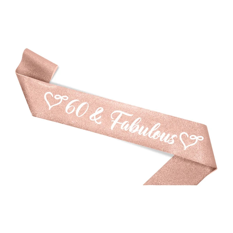 "60 & Fabulous" Rose Gold Satin Sash – 60th Birthday Gift Birthday Party Sash Peaceful Pleasures Health and Wellness sash 9x150cm