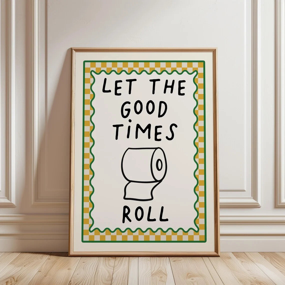 Let the Good times Roll Funny Bathroom Wall Art Decorative Giclee Print Unframed Poster Ideal for Home Decor Peaceful Pleasures Health and Wellness WS11112-5 50x70cm Unframed