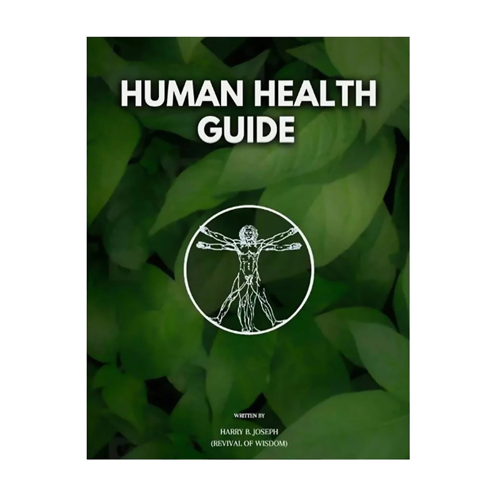 Human Health Guide by Harry B Joseph Self-Help Book for Wellness and Personal Development with Inspirational Insights Peaceful Pleasures Health and Wellness Human Health Guide