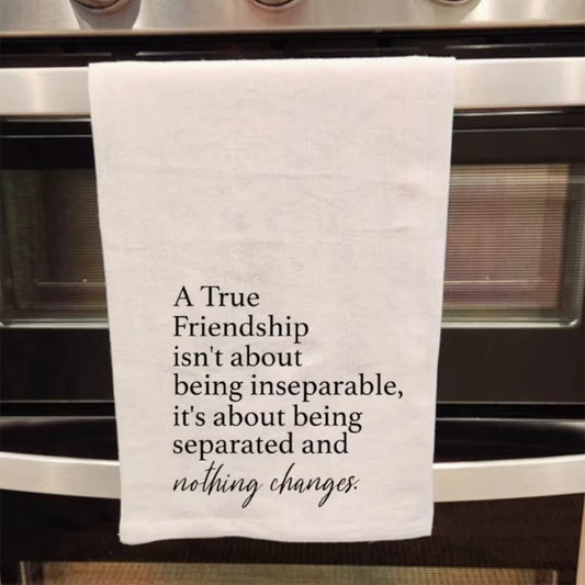 True Friendship Tea Towel | Housewarming & Hostess Gift Kitchen Tea Towel Peaceful Pleasures Health and Wellness True Friendship 1pcs