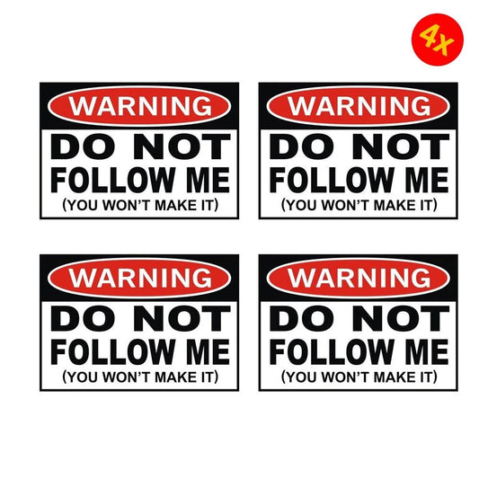 Pack of 4 70mmx50mm Warning - Do Not Follow Me Vinyl Decal / Bumper Sticker Window 4x4 Truck JK XJ Peaceful Pleasures Health and Wellness Default Title