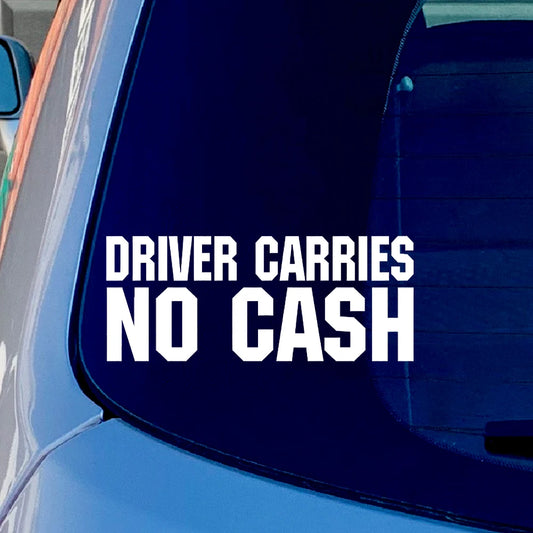 6“x2.45" DRIVER CARRIES NO CASH Vinyl Decal Sticker For Car Truck Window Bumper Peaceful Pleasures Health and Wellness WHITE