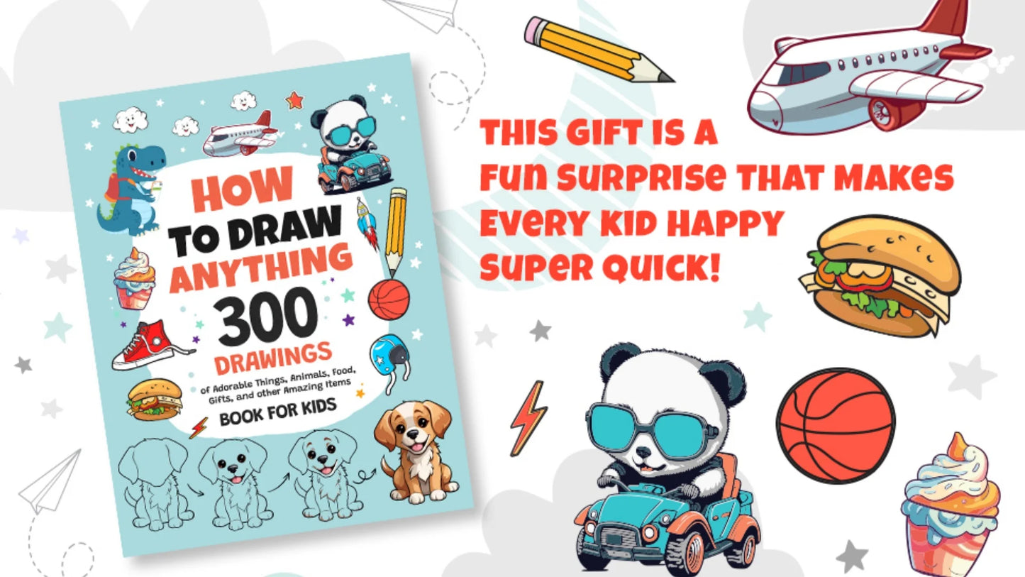 How Draw Anything 300 Drawings Adorable Things Animals Food Gifts