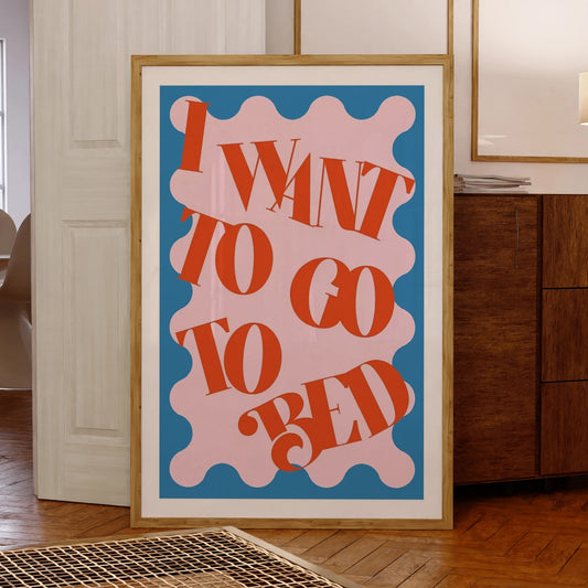 "I Want To Go To Bed" Funny Canvas Wall Art Print Canvas Wall Art Peaceful Pleasures Health and Wellness